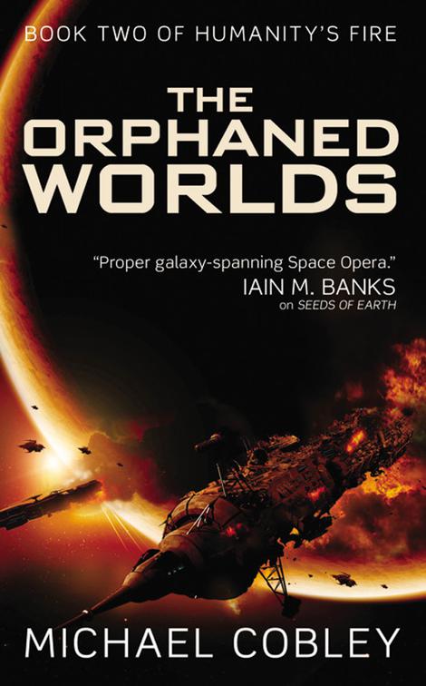 Orphaned Worlds, Humanity&#x27;s Fire