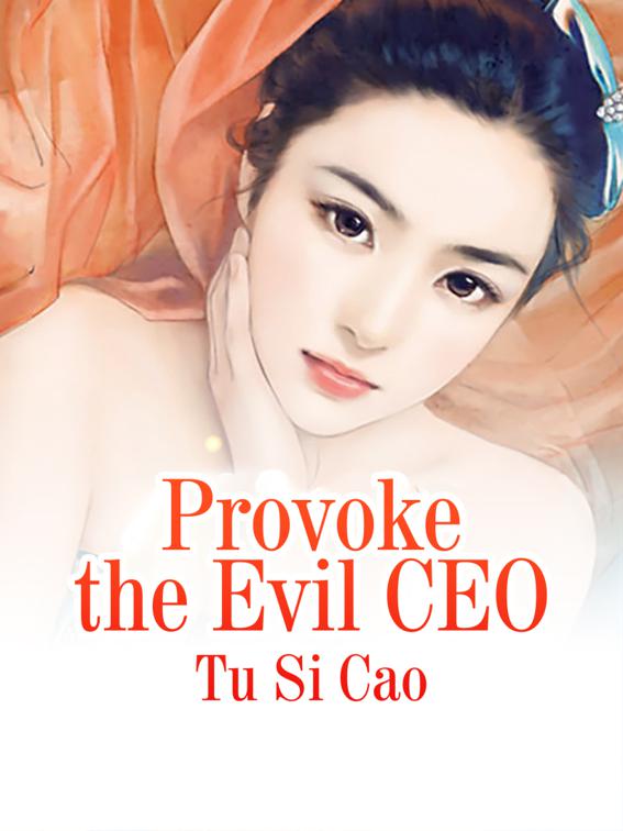 Provoke the Evil CEO, Volume 5