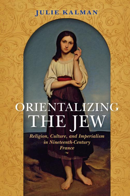 Orientalizing the Jew, The Modern Jewish Experience