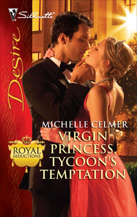 Virgin Princess, Tycoon&#x27;s Temptation, Royal Seductions