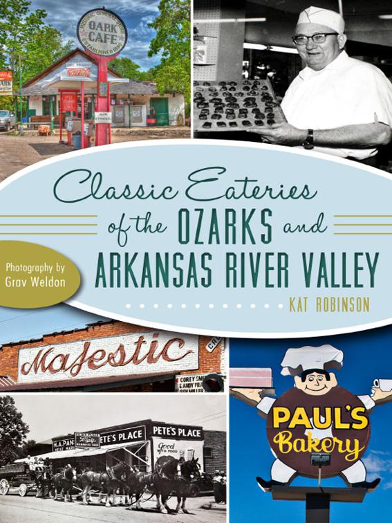 Classic Eateries of the Ozarks and Arkansas River Valley, American Palate