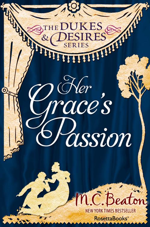 Her Grace&#x27;s Passion, The Dukes and Desires Series