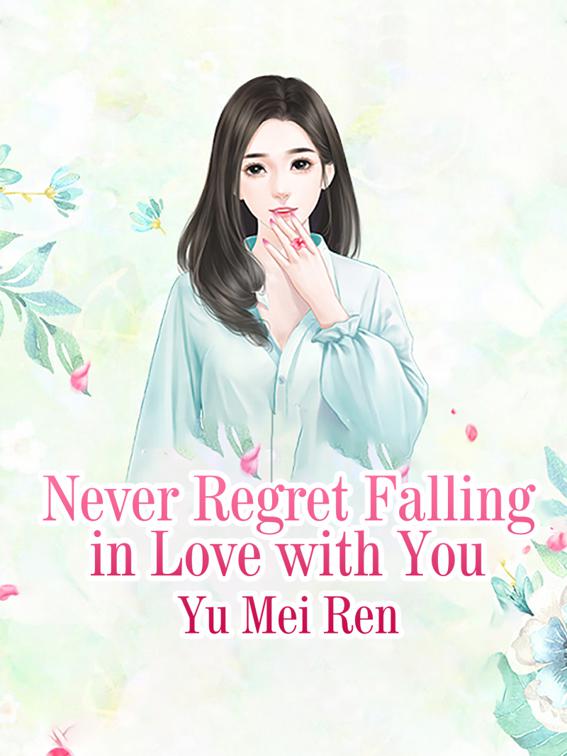 This image is the cover for the book Never Regret Falling in Love with You, Volume 25