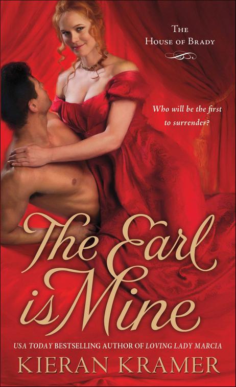 The Earl is Mine, House of Brady