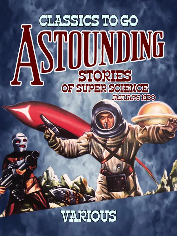 Astounding Stories Of Super Science January 1930, Classics To Go