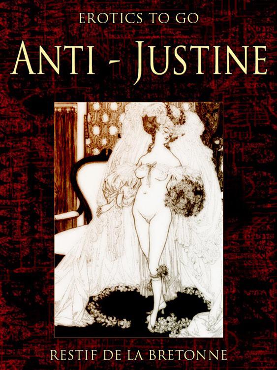 Anti-Justine, Erotics To Go