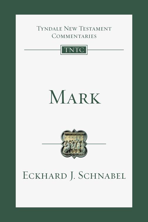 Mark, Tyndale New Testament Commentaries