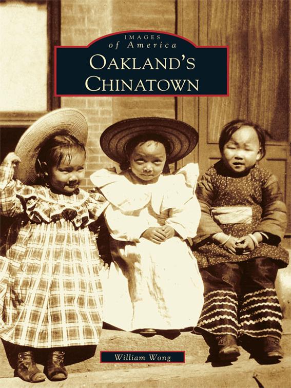 Oakland&#x27;s Chinatown, Images of America