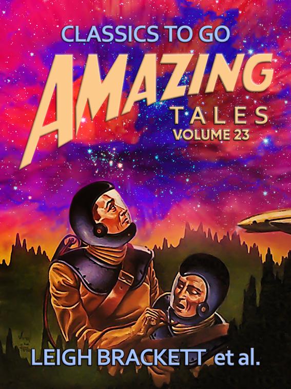 Amazing Tales Volume 23, Classics To Go