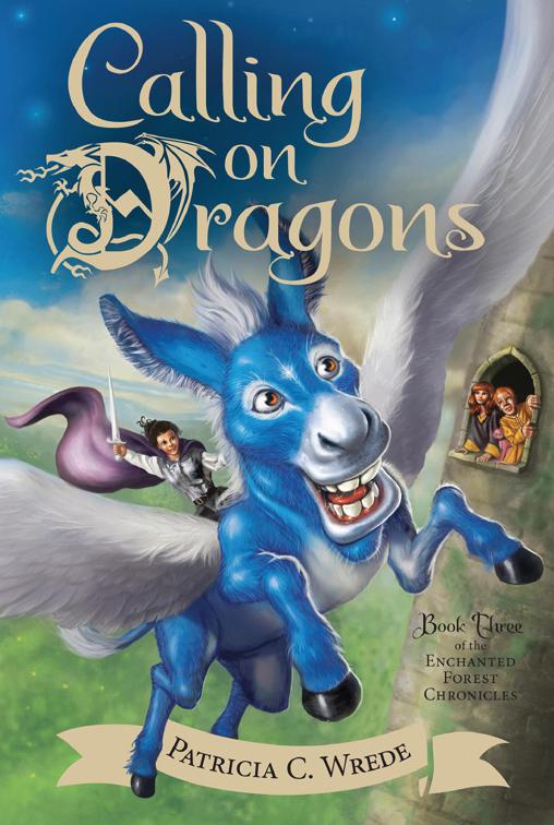 Calling on Dragons, The Enchanted Forest Chronicles