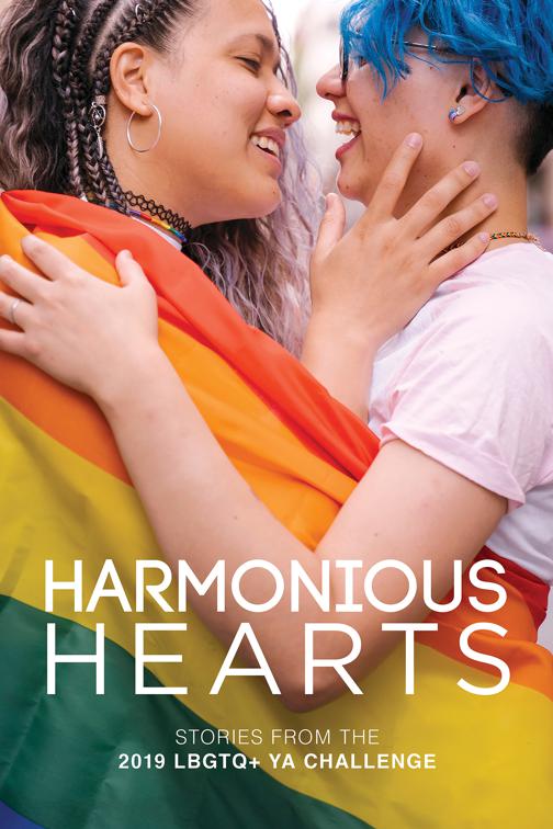 This image is the cover for the book Harmonious Hearts - Stories from the 2019 LGBTQ+ YA Challenge, Harmony Ink Press - Young Author Challenge