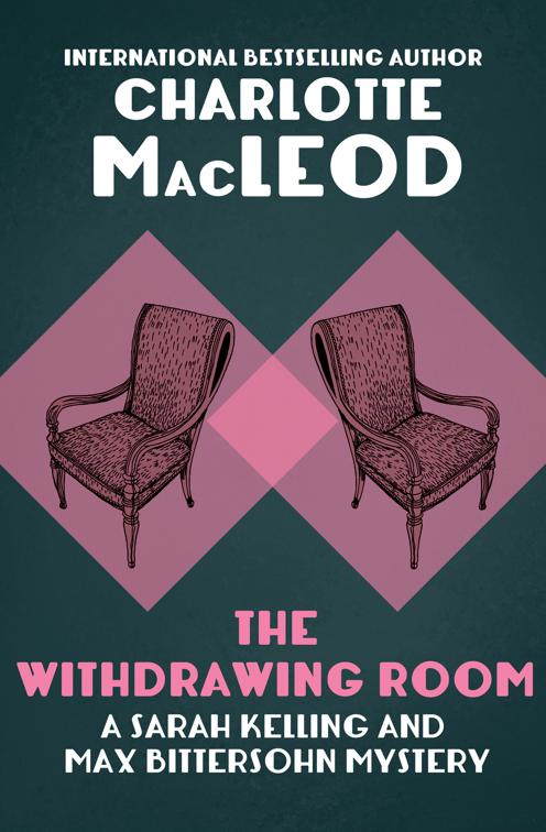 Withdrawing Room, The Sarah Kelling and Max Bittersohn Mysteries