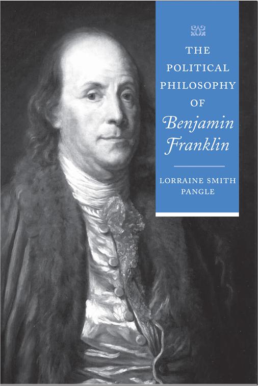 Political Philosophy of Benjamin Franklin, The Political Philosophy of the American Founders