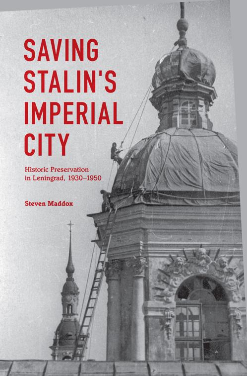 Saving Stalin&#x27;s Imperial City