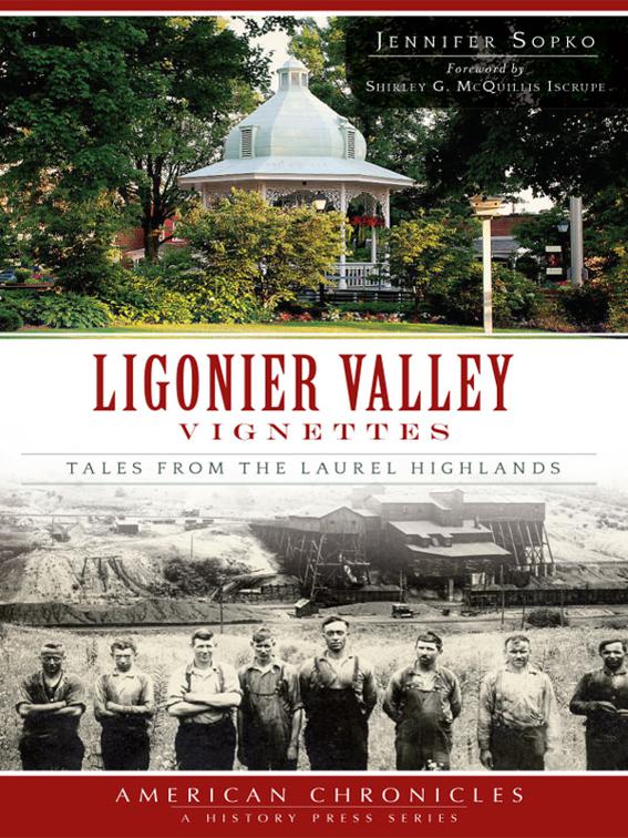 Ligonier Valley Vignettes, American Chronicles