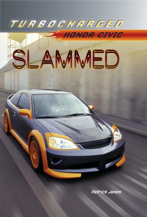 Slammed, Turbocharged