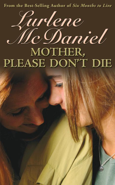 Mother, Please Don&#x27;t Die, Lurlene McDaniel Books