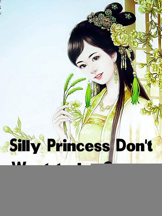 Silly Princess Don&#x27;t Want to be Queen, Volume 1