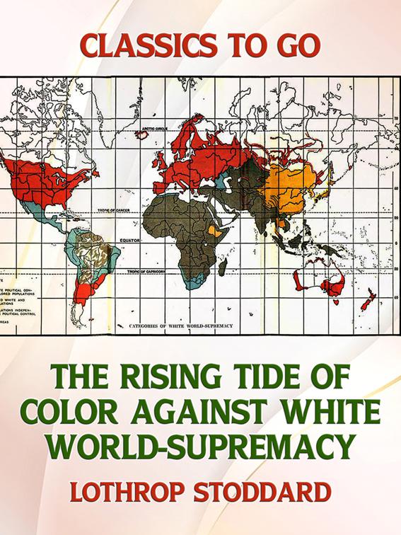 The Rising Tide of Color Against White World-Supremacy, Classics To Go