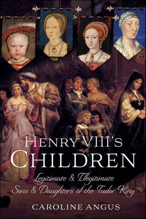 Henry VIII&#x27;s Children