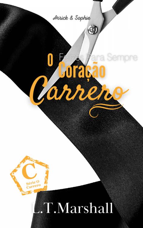 O Coração Carrero - Felizes Para Sempre, O Carrero - Livro 6