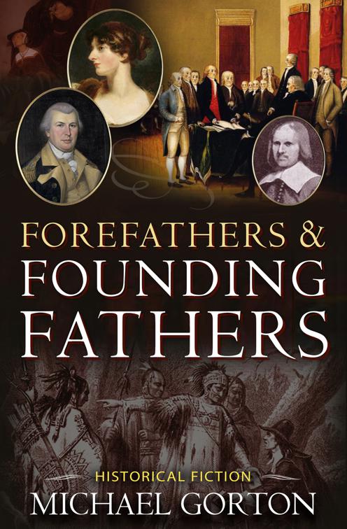Forefathers &amp; Founding Fathers