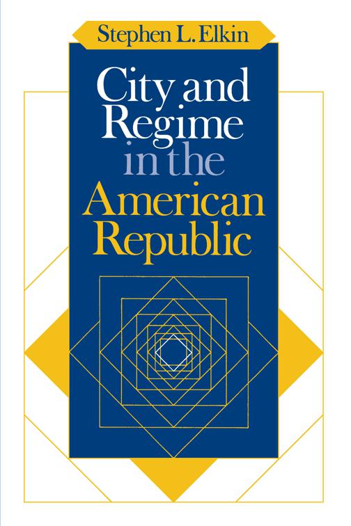 City and Regime in the American Republic