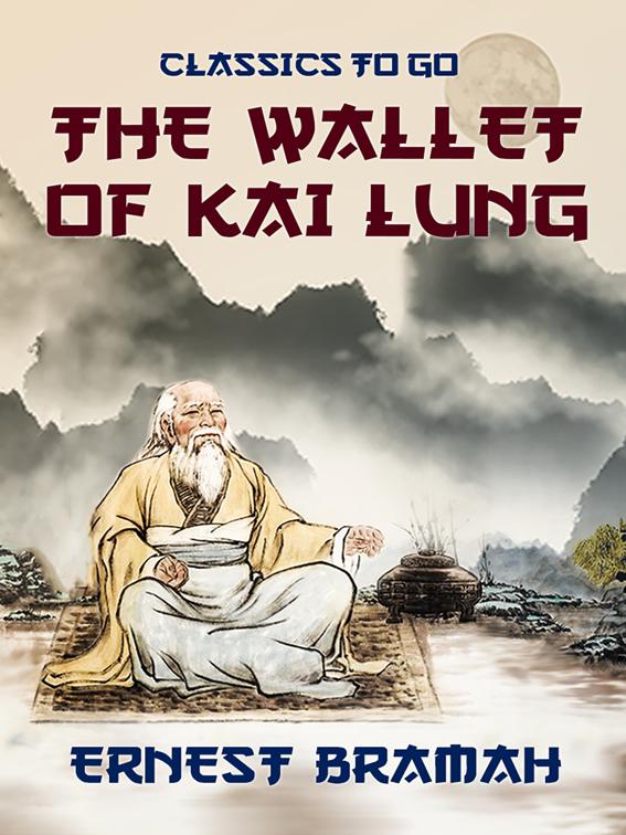 The Wallet of Kai Lung, Classics To Go