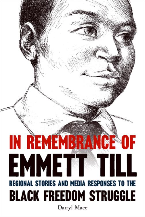 In Remembrance of Emmett Till, Civil Rights and the Struggle for Black Equality in the Twentieth Century