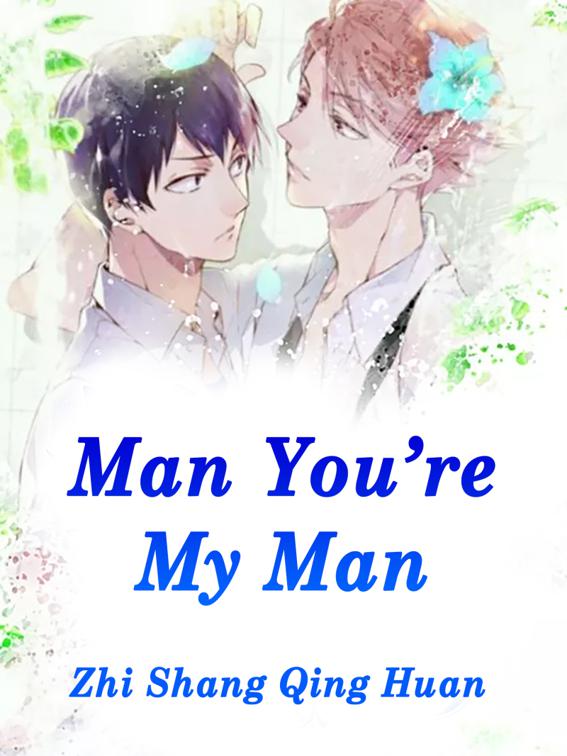Man, You’re My Man, Volume 1