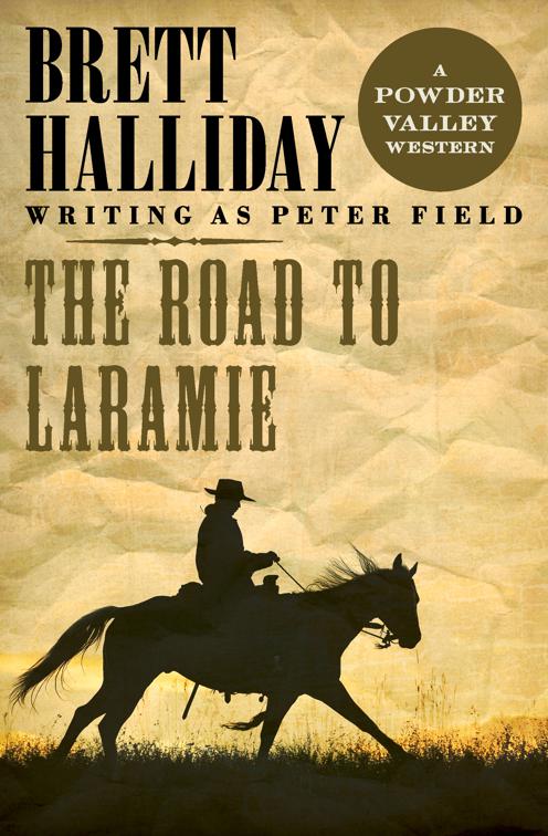 Road to Laramie, The Powder Valley Westerns