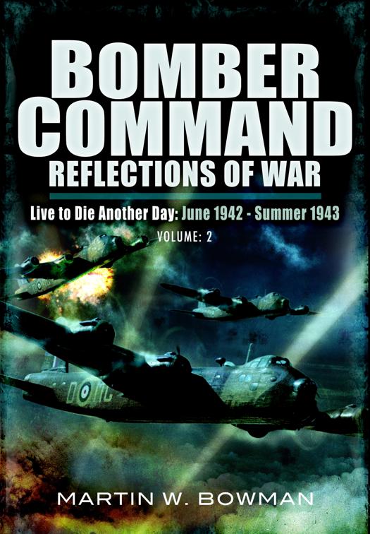 Bomber Command: Reflections of War, Volume 2, Bomber Command