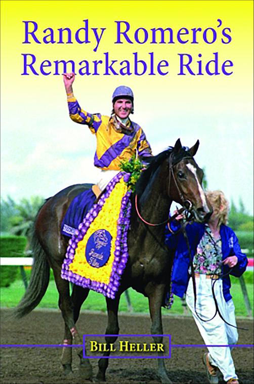 Randy Romero&#x27;s Remarkable Ride