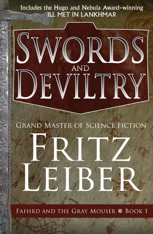 Swords and Deviltry, The Adventures of Fafhrd and the Gray Mouser