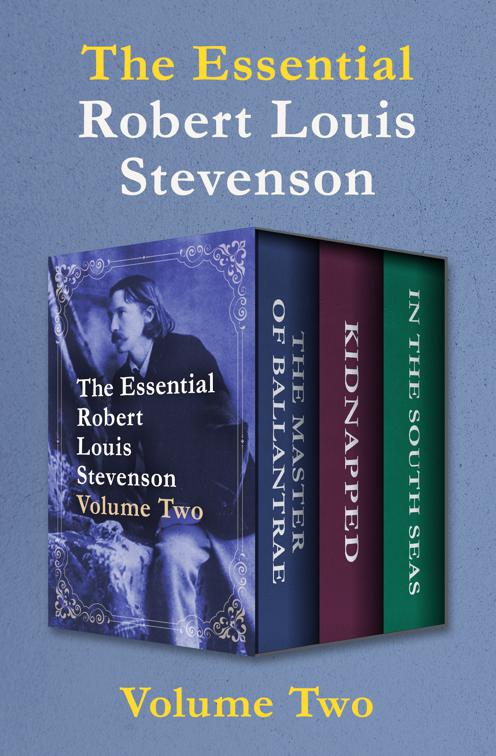 Essential Robert Louis Stevenson Volume Two