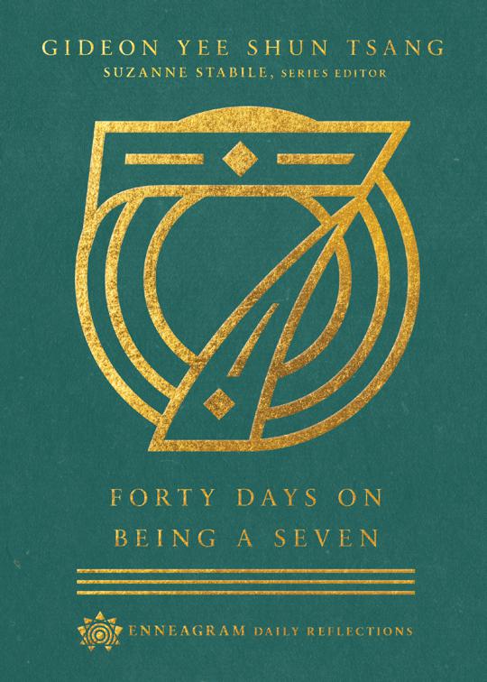 Forty Days on Being a Seven, Enneagram Daily Reflections