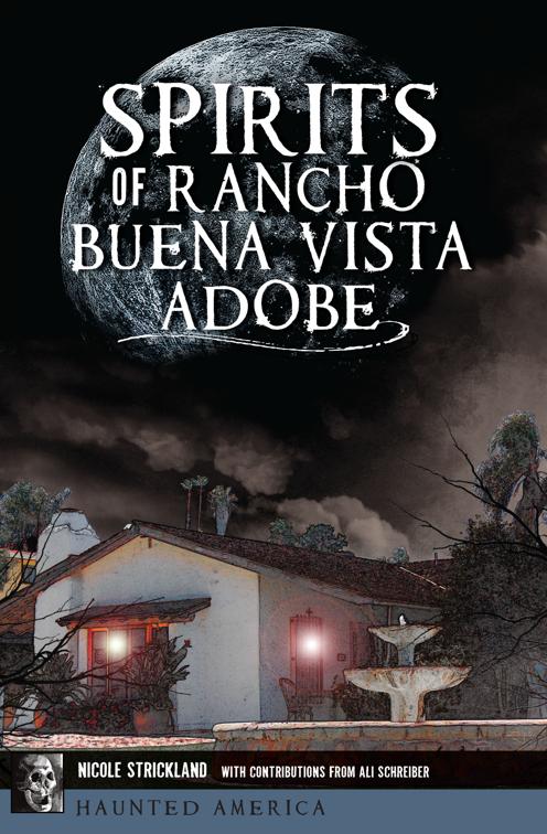 Spirits of Rancho Buena Vista Adobe, Haunted America