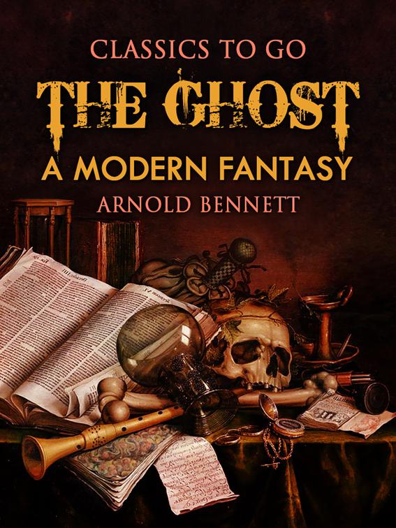 The Ghost: A Modern Fantasy, Classics To Go