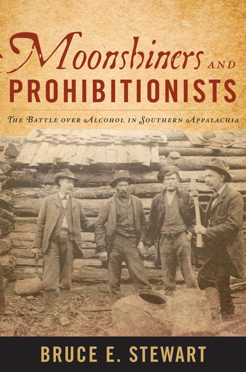 Moonshiners and Prohibitionists, New Directions in Southern History