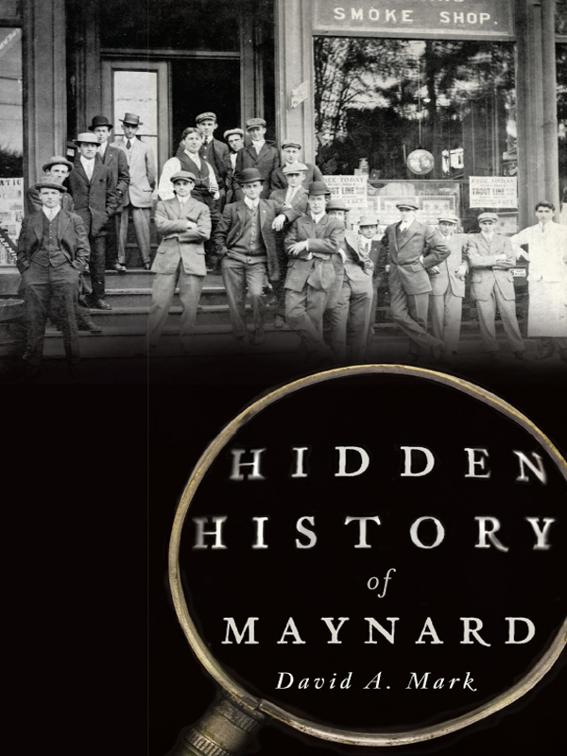 Hidden History of Maynard, Hidden History