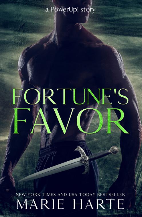 Fortune&#x27;s Favor, PowerUp!