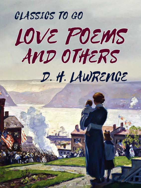 Love Poems and Others, Classics To Go