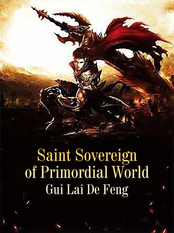 This image is the cover for the book Saint Sovereign of Primordial World, Volume 4