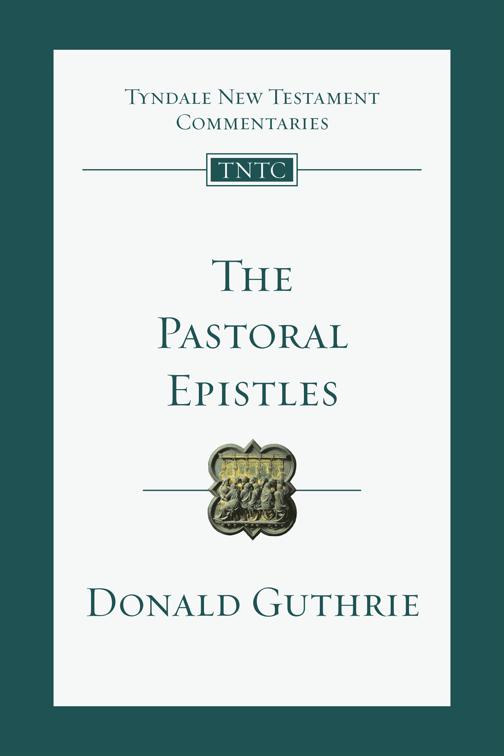 The Pastoral Epistles, Tyndale New Testament Commentaries