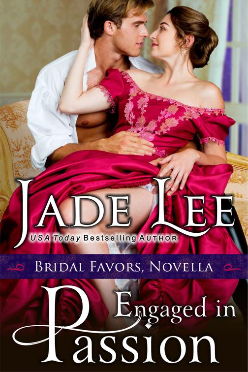 Engaged in Passion (A Bridal Favors Novella), Bridal Favors