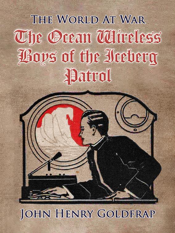 The Ocean Wireless Boys of the Iceberg Patrol, Classics To Go