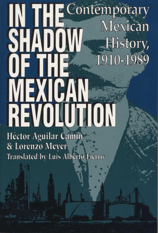 In the Shadow of the Mexican Revolution, LLILAS Translations from Latin America Series