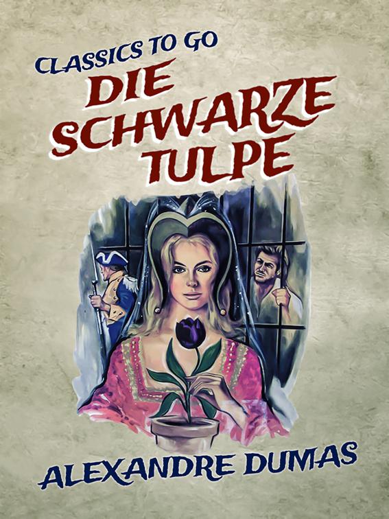 Die schwarze Tulpe, Classics To Go