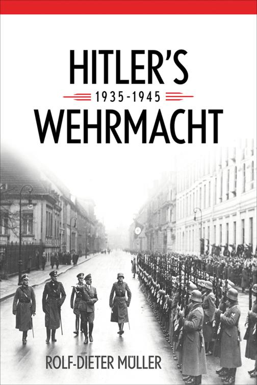 Hitler&#x27;s Wehrmacht, 1935–1945, Foreign Military Studies