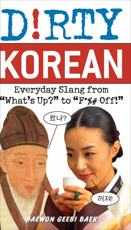 Dirty Korean, Dirty Everyday Slang